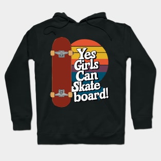 Yes Girls Can Skateboard, Skater Girl Hoodie